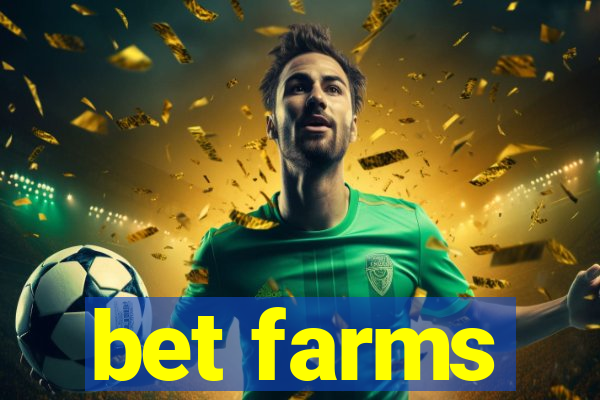 bet farms